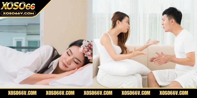 Mơ thấy vợ chồng cãi nhau đánh con gì là câu hỏi được nhiều người tìm kiếm